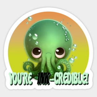 You're Ink-Credible Sticker